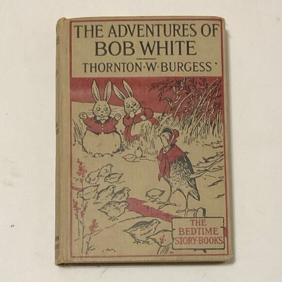 The Adventures of Bob White, by Thorton W. Burgess. c.1926 - Picture 1 of 4